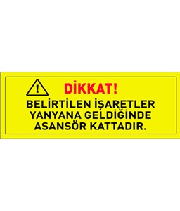 belirtilen işaretler yanyana geldiğinde asansör kattadır etiketi, belirtilen işaretler yanyana geldiğinde asansör kattadır etiketi